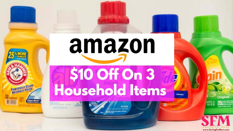 Amazon Buy 3 Household Items and Get $10 Off