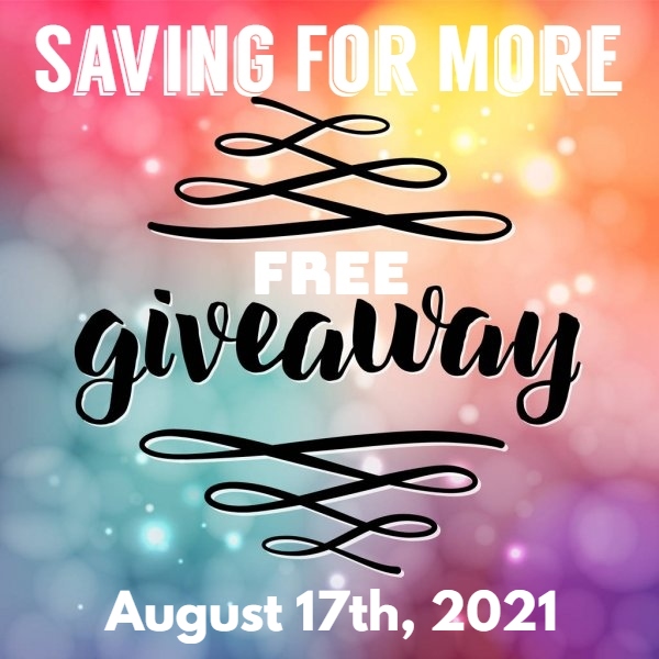 Saving For More Free Giveaway 8/17 PM