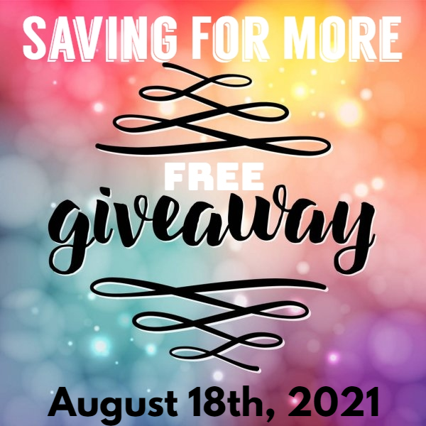Saving For More Free Giveaway 8/18 PM