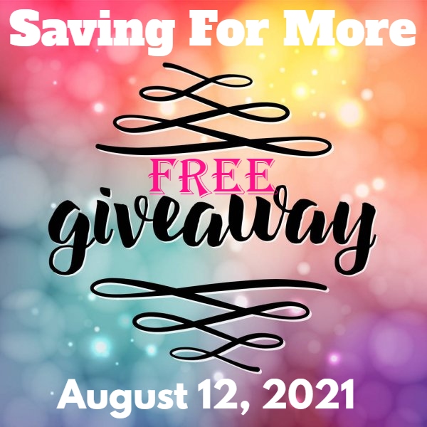 Saving For More Free Giveaway 8/12 AM