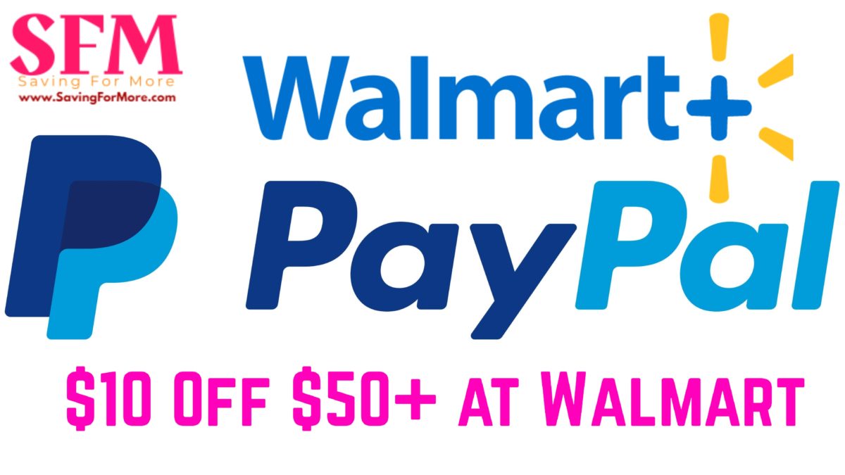 PayPal  $10 Off $50+ at Walmart