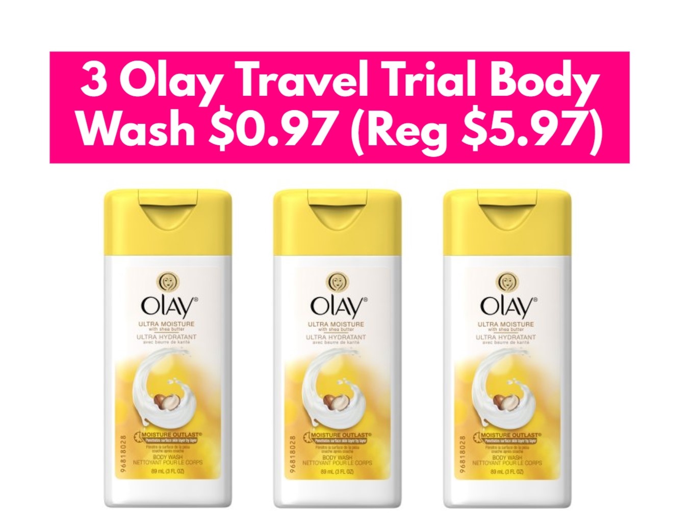 3 Olay Travel Trial Body Wash $0.97