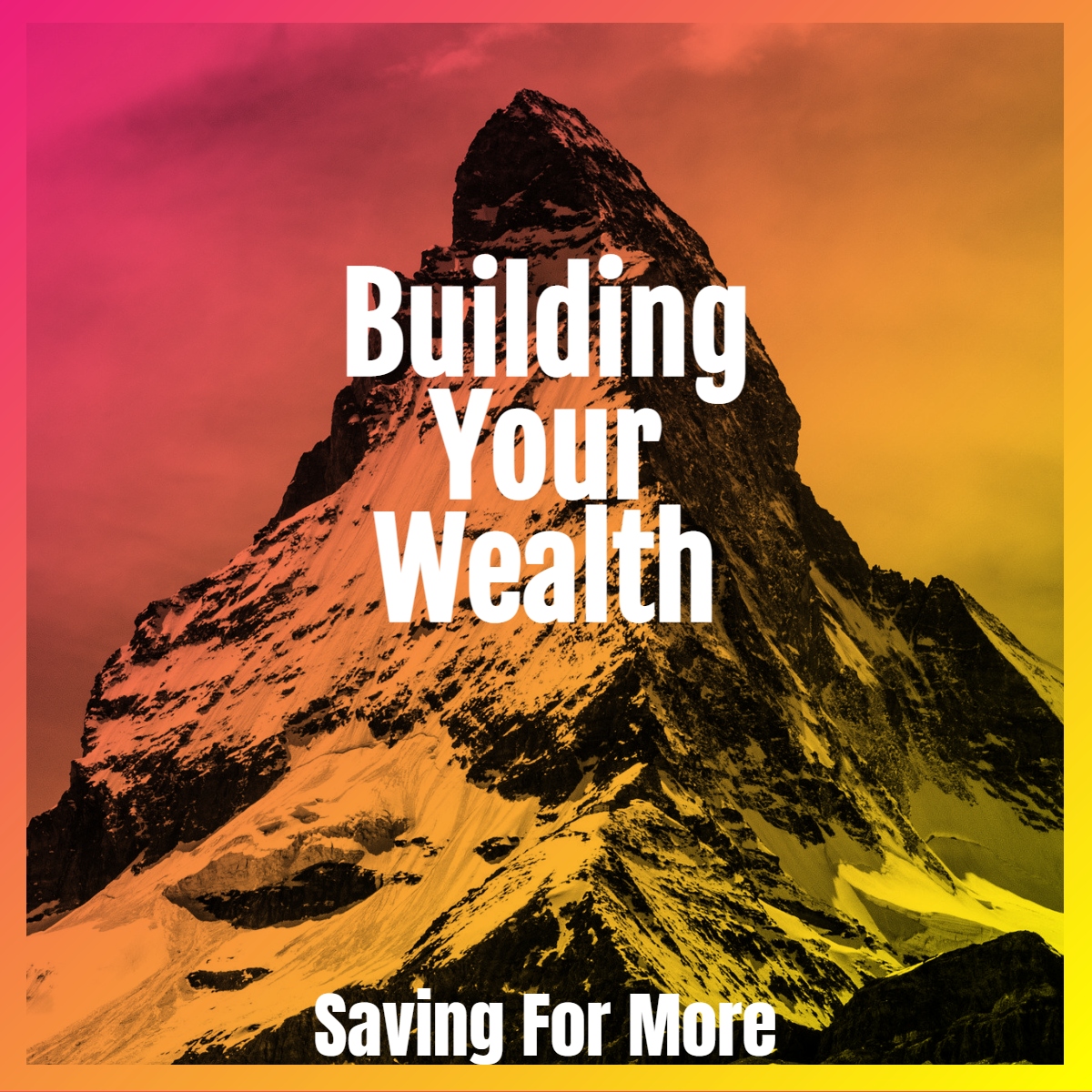 Building Your Wealth in 2022