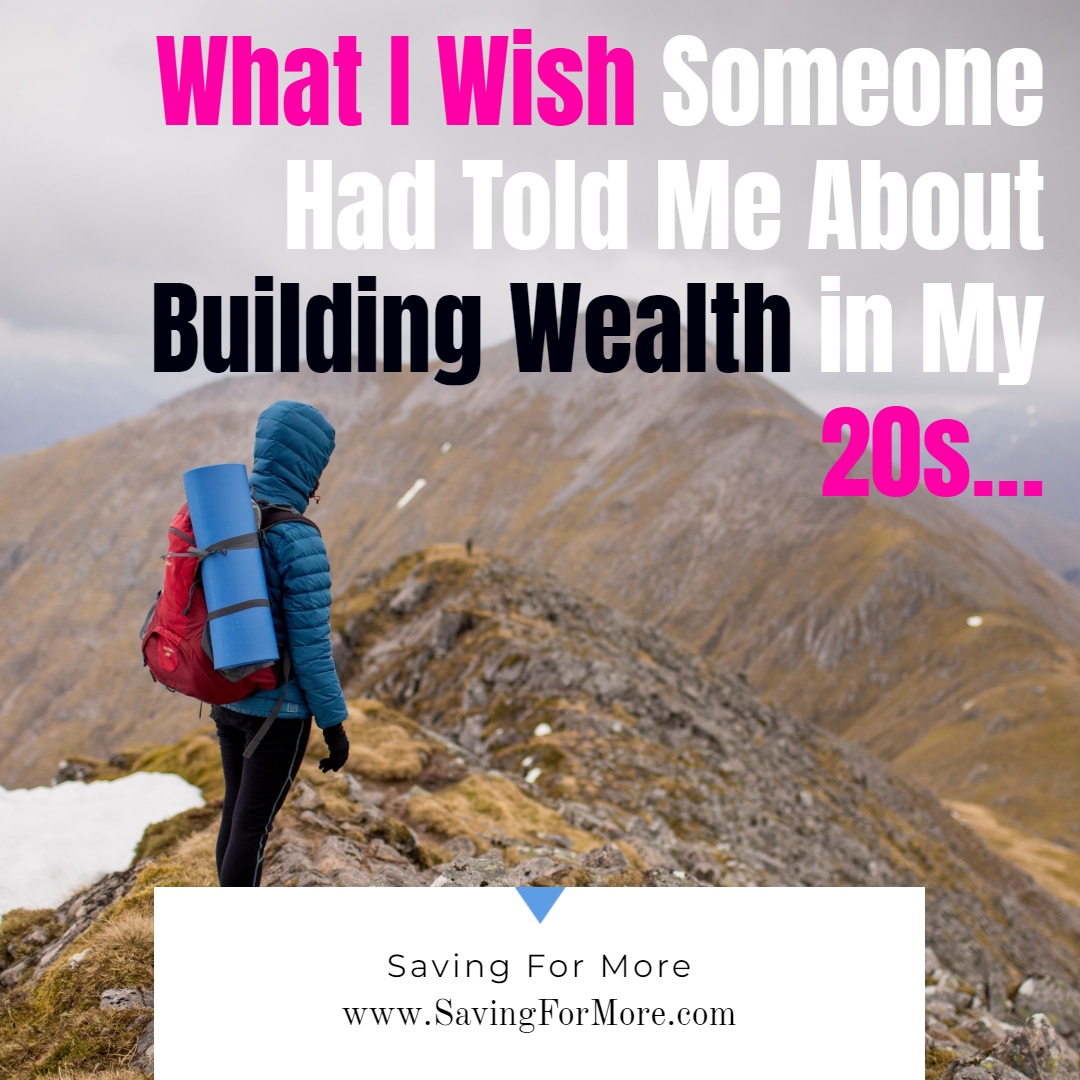 What I Wish Someone Had Told Me About Building Wealth in My 20s…